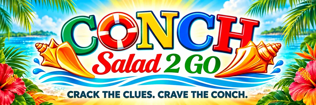 Conch Salad 2 Go. Crack the clues. Crave the conch.